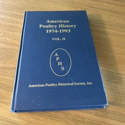 AMERICAN POULTRY HISTORY Vol. 2 - 1974 -1993 Hardcover