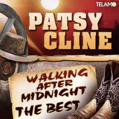 Patsy Cline - Walking After Midnight,the Best