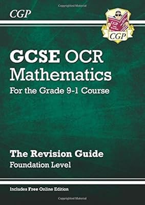 GCSE Maths OCR Revision Guide: Foundation - for the Grade 9-1 Course (with Onlin