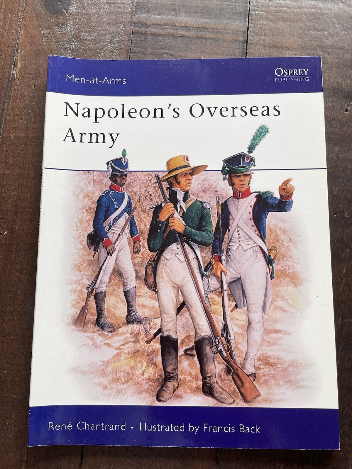 Osprey Men-at-Arms Napoleon's Overseas Army PB Rene Chartrand