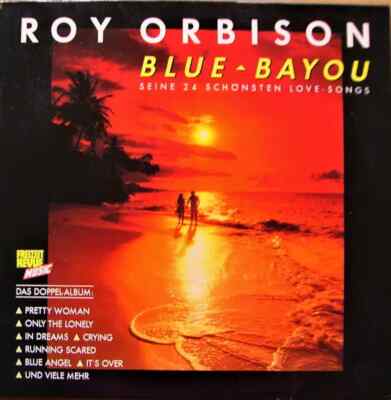 Roy Orbison Blue Bayou (Seine 24 Schönsten Love-Songs) CBS 2xVinyl LP