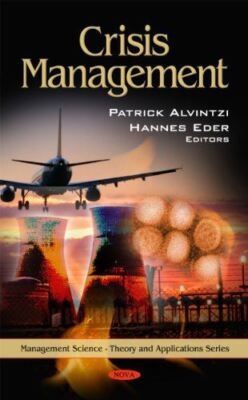 Crisis Management (Management Science - Theory and Applications)