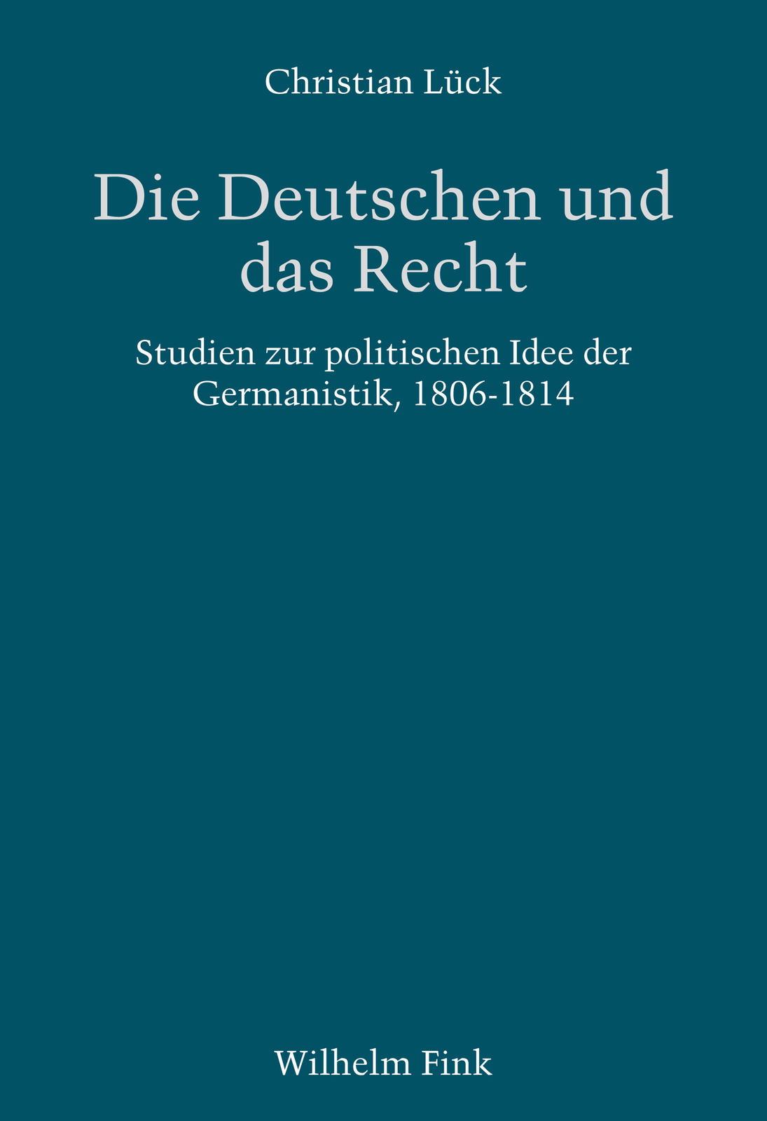 Christian Lück / Die Deutschen Und Das Recht