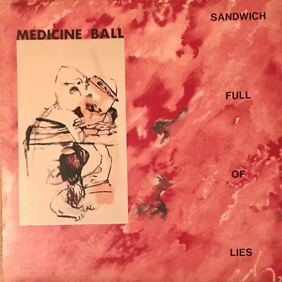 MEDIZINBALL - SANDWICH FULL OF LIES - US - LP - 1991 - HARD/PAISLEY