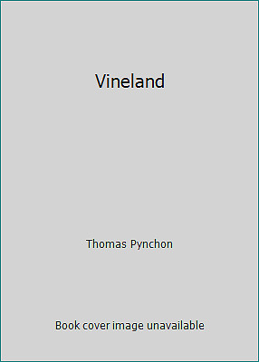 Vineland by Thomas Pynchon