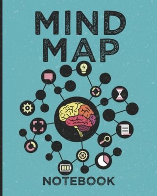Mind Map Notebook: A Design Thinking Notebook for Mind Mapping, Brainstormin...