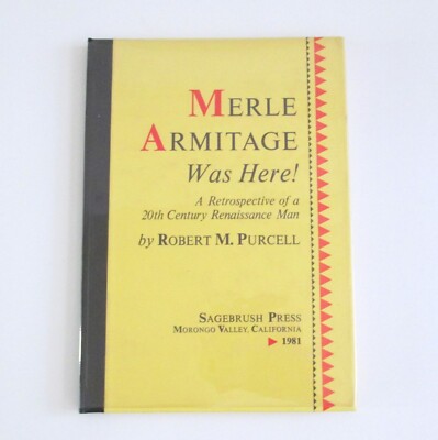 Merle Armitage Was Here Hardcover Book Robert Purcell First Edition Numbered