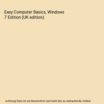Easy Computer Basics, Windows 7 Edition (UK edition), Michael Miller