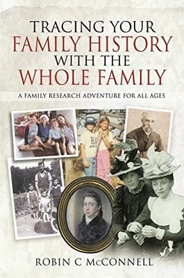McConnell Robin C - Tracing Your Family History with the Whole Family  - G245z