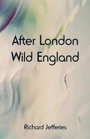 Richard Jefferies | After London | Taschenbuch | Englisch (2018) | Wild England