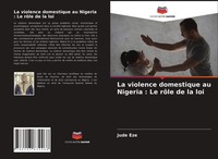 Jude Eze | La Violence Domestique Au Nigeria : Le RôLe De La Loi | Taschenbuch