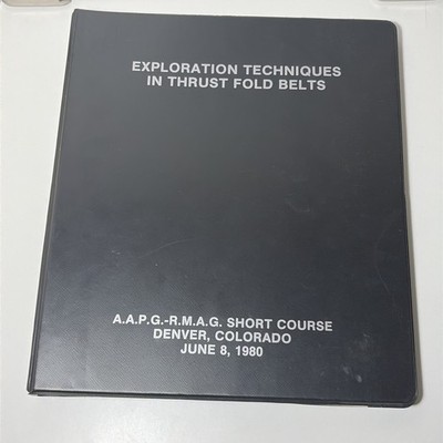 Exploration Techniques in Thrust Fold Belts 1980 A.A.P.G.-R.M.A.G Short Course