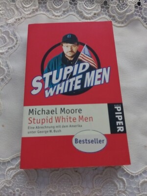 Stupid White Men von Michael Moore - Buch / Taschenbuch - Eine Abrechnung B4