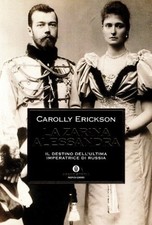 La zarina Alessandra - Carolly Erickson (Mondadori) [2006]