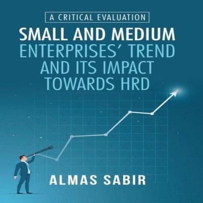 Small and Medium Enterprises' Trend and Its Impact Towards Hrd A