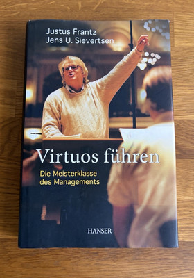 Virtuos führen Die Meisterklasse des Managements Buch gebunden mit Audio CD