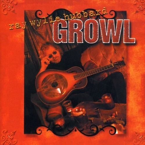 Ray Wylie Hubbard - Growl - 2003 Reissue Philo Records CD VG+ $7.95 - Picture 1 of 1