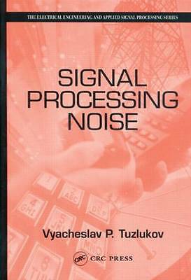 Signal Processing Noise (Electrical Engineering & Applied Signal Processing Ser