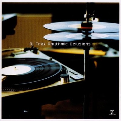 D J TRAX - Rhythmic Delusions - CD - Import - **BRAND NEW/STILL SEALED**