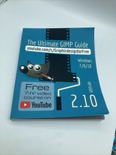 Ultimate GIMP 2. 10 Guide : Learn Professional Photo Editing by Bernard 't