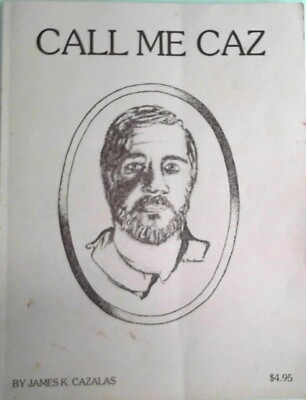 Call Me Caz: A Compilation of Caz Columns from the Pages of Panama City, Florida