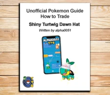Pokemon Guide How to Trade Shiny Turtwig Dawn Hat Include 1 Registered Trade
