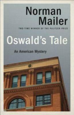 Oswald's Tale: An American Mystery - Paperback By Mailer, Norman - GOOD