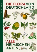 Die Flora von Deutschland. Alle heimischen Ar...