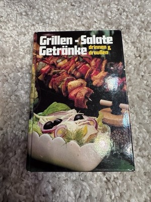 Grillen - Salate - Getränke drinnen & draußen