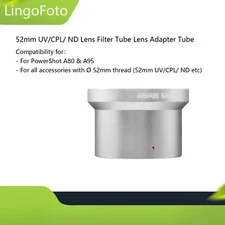 52mm UV/CPL/ ND/STAR Metal Lens Filter Adapter Tube for  PowerShot A80 A95