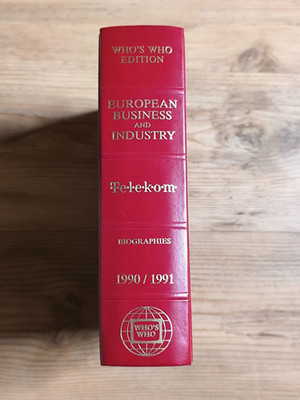 WHO'S WHO EDITION EUROPEAN BUSINESS AND INDUSTRY 1990-1991 Volume I Biographies