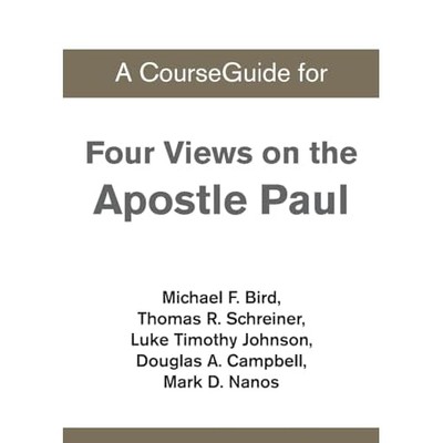 Courseguide for Four Views on the Apostle Paul -  NEW Zondervan Acade 2020