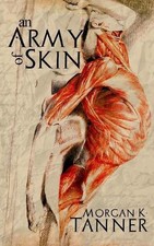 An Army of Skin by Morgan K. Tanner (English) Paperback Book