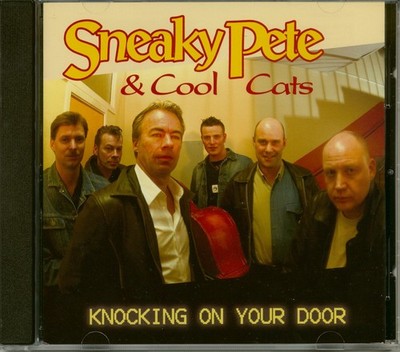 Sneaky Cats Pete & The Cool - Knocking On Your Door (CD) - Revival Rock & Rol...