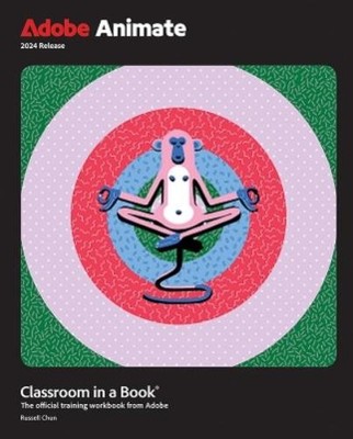 Russell Chun Adobe Animate Classroom in a Book 2024 Re (Taschenbuch) (US IMPORT)