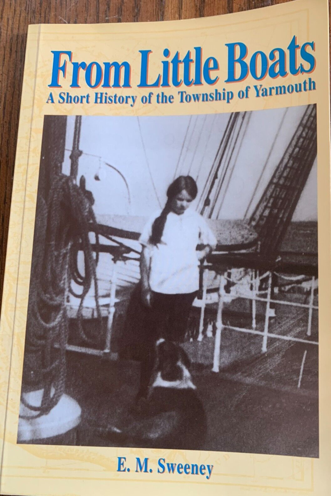 From Little Boats A Short History of The Township of Yarmouth NS by E M Sweeney