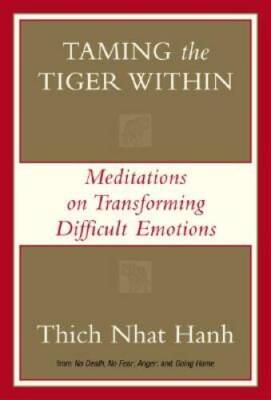 Taming The Tiger Within - Hardcover By Hanh, Thich Nhat - GOOD