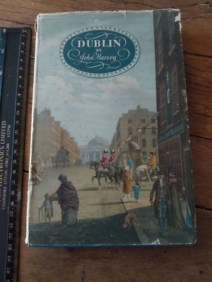 Dublin. A Study in Environment. By John Harvey. H/Back. Batsford First Edt. 1949