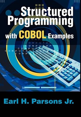 Earl H Parsons - Strukturierte Programmierung mit COBOL-Beispielen - Neu Hard - J555z