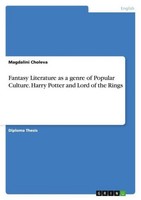 Fantasy Literature As A Genre Of Popular Culture. Harry Potter And Lord Of The R