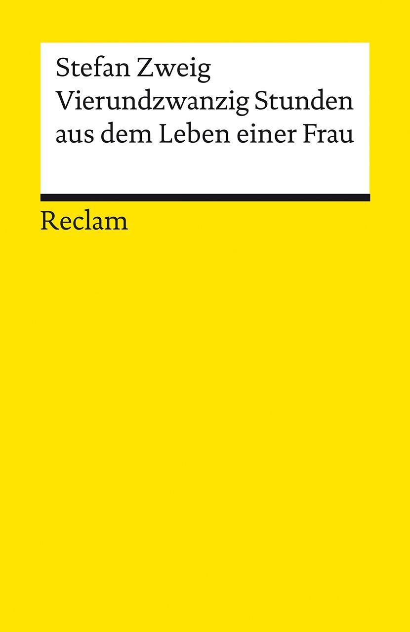 Vierundzwanzig Stunden aus dem Leben einer Frau Stefan Zweig