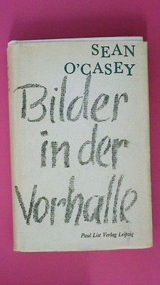 200038 Sean O'Casey BILDER IN DER VORHALLE HC