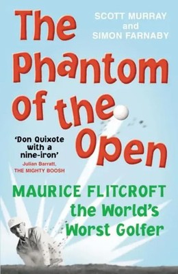 Scott Murray (u. a.) | The Phantom of the Open | Taschenbuch | Englisch (2011)