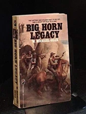 Big Horn Legacy Mass Market Paperbound W. Michael Gear