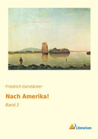 Friedrich GerstäCker | Nach Amerika! | Taschenbuch | Deutsch (2016) | Band 3