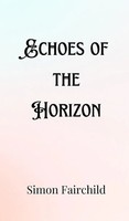 Simon Fairchild | Echoes Of The Horizon | Buch | Englisch (2024)