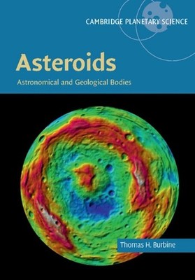 Asteroids: Astronomical and Geological Bodies by Thomas H. Burbine (English) Har