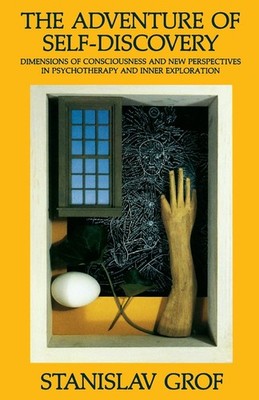 The Adventure of Self-Discovery: Dimensions of Consciousness and New Perspec...
