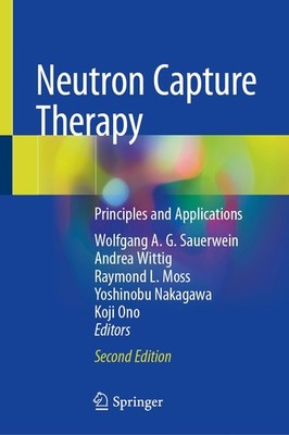 Neutron Capture Therapy Andrea Wittig