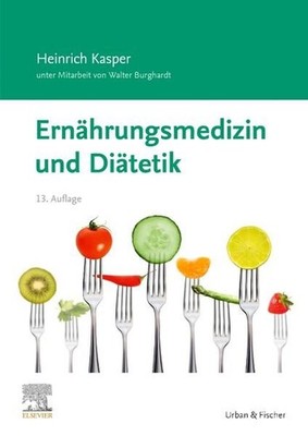 Ernährungsmedizin und Diätetik: Unter Mitarbeit von Walter Burghardt Kasper, Hei